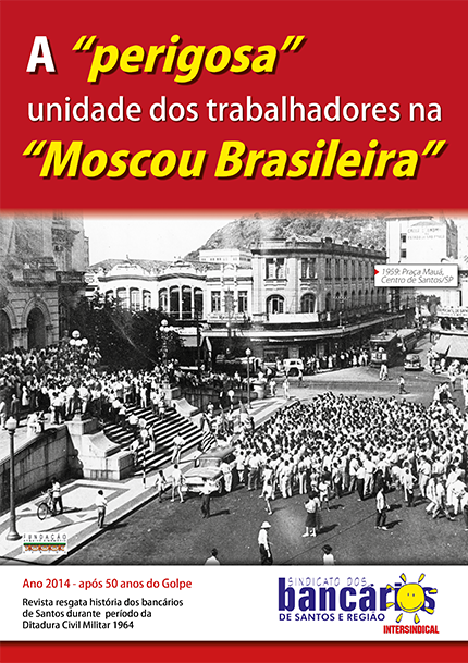A perigosa unidade dos trabalhadores na Moscou brasileira